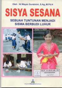 Image of Sisya sesana : Sebuah tuntunan menjadi siswa berbudi luhur